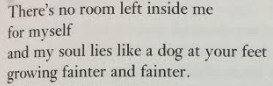 Excerpt from "You Sowed in Me, Not a Child" Translation by Adrienne Rich.