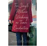 For Single Mothers Working as Train Conductors Book Cover